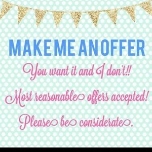 All reasonable offers accepted.